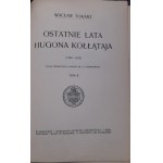 Waclaw Tokarz, The Last Years of Hugo Kołłątaj Volume I and II 1905