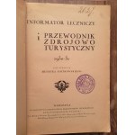 Henryk Piotrkowski (red.), Informator leczniczy i przewodnik zdrojowo turystyczny 1930 r.