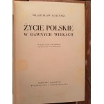 Władysław Łoziński, Życie Polskie w dawnych wiekach 1934 r