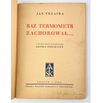 Jan TRZASKA - RAZ TERMOMETR ZEMŘEL - 1942
