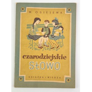 W.OSIEJEVA - CZARODZIEJSKIE SŁOWO - Warsaw 1949