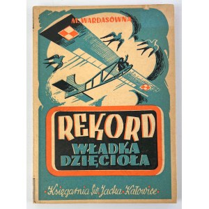 M.WARDASÓWNA - REKORD WŁADKA DZIĘCIOŁA - Kattowitz 1947