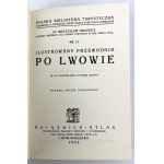 Mieczysław ORŁOWICZ - ILUSTROWANY PRZEWODNIK PO LWOWIE - Lwów 1925 [reprint].