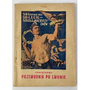 60 Lecie Sokoła Macierzy - PAMIĄTKOWY PRZEWODNIK PO LWOWIE - Lwów 1927