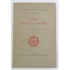Dr K. SOCHANIEWICZ - HERB MIASTA LWOWA - Lwów 1933