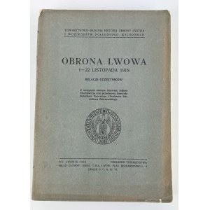 E.WAWRZYKOWICZ - OBRONA LWOWA 1-22.XI.1918 - RELATIONS OF PARTICIPANTS - Lviv 1933