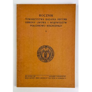 ROCZNIK TOWARZYSTWA BADAŃ HISTORII OBRONY LWOWA I WOJEWÓDZTW POŁUDNIOWO WSCHODNICH - Lwów 1937