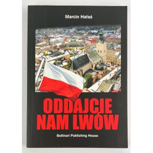 Marcin HAŁAS - ODDAJCIE NAM LWÓW - Warszawa 2012