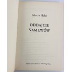 Marcin HAŁAS - ODDAJCIE NAM LWÓW - Warszawa 2012