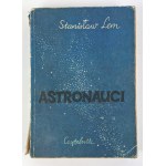 Stanisław LEM - ASTRONAUCI - Kraków 1951 [1. vydání].
