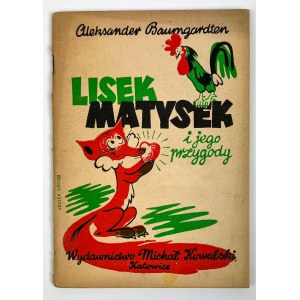 Alexander BAUMGARDTEN - LISEK MATYSEK I JEGO PRZYGODY - Kattowitz 1947