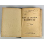 Ferdynand A. OSSENDOWSKI - POD SZTANDARAMI SOBIESKIEGO - ORŁY PODKARPACKIE - 1938