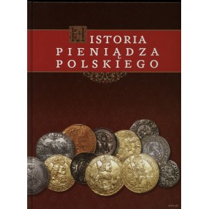 Kalwat Wojciech -Historia Pieniądza Polskiego, Varšava, ISBN 9788311120020
