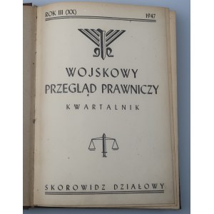 WOJSKOWY PRZEGLĄD PRAWNICZY (1947), KWARTALNIK. Wydaje Departament Służby Sprawiedliwości M.O.N.