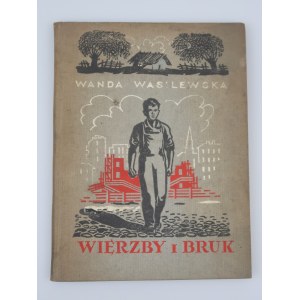 WASILEWSKA WANDA, Vrby a dlažební kostky (1941)