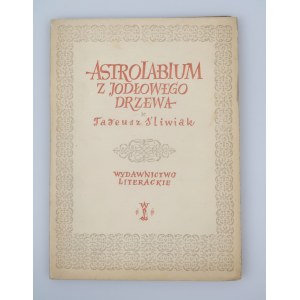 ŚLIWIAK TADEUSZ, Astrolabium z jodłowego drzewa (ilustracje JERZY SKARŻYŃSKI)