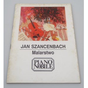 SZANCENBACH JAN Malarstwo (katalog 1992)