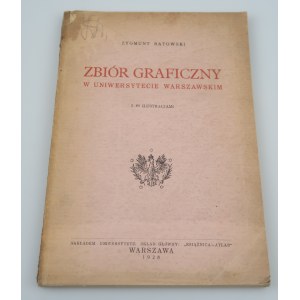 BATOWSKI ZYGMUNT Zbiór graficzny w Uniwersytecie Warszawskim z 49 ilustracjami (1928)
