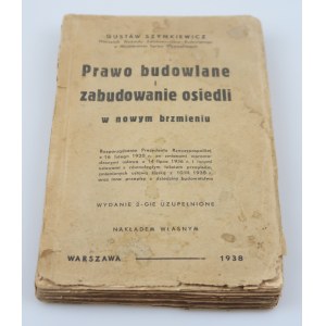 SZYMKIEWICZ GUSTAW Stavebné právo a vývoj osídlenia v novom znení (1938)