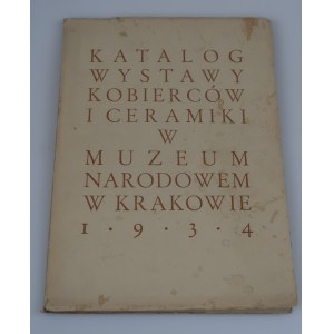 KATALOG WYSTAWY KOBIERCÓW I CERAMIKI w Muzeum Narodowem w Krakowie (1934)