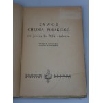 ŽIVOT POĽSKÉHO ROĽNÍKA NA ZAČIATKU XIX. STOROČIA (1949)