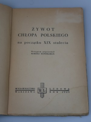 LIFE OF A POLISH PEASANT AT THE BEGINNING OF THE XIXTH CENTURY (1949)
