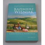 RATAJCZAK ZOFIA Kazimierz Wiśniak Czarodziej z Podwórka (Widmung des Autors)