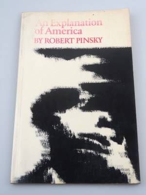 PINSKY ROBERT An Explanation of America (Dedication by the Author)