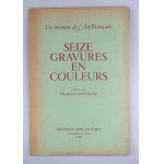 SEIZE GRAVURES EN COULEURS (ALBUM) Un moment de l'Art Francais