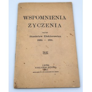 STANISŁAW ELEKTOROWICZ Erinnerungen und Wünsche 1886-1911 (Lvov 1912)
