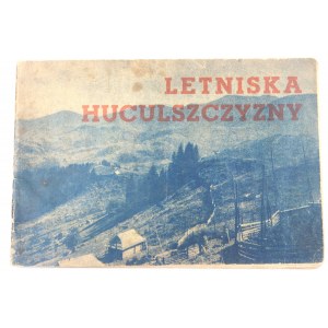 LETNISKA HUCULSZCZYZNY Les Houtzoules Carpates Orientales Pologne (1936)