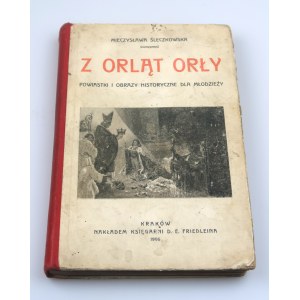 ŚLECZKOWSKA MIECZYSŁAWA From Orląt Orły (1906)