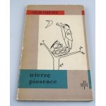 KYDRYŃSKI LUCJAN Wierzę piosence (dedykacja Autora z 1959 roku)