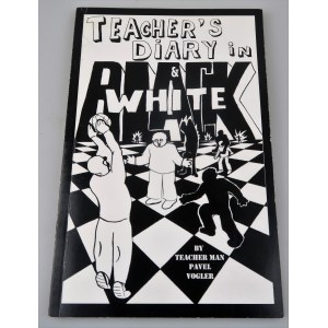 VOGLER PAVEL Teacher's Diary In Black &amp; Withe BY TEACHER MAN (Widmung)