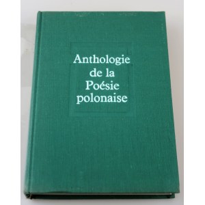 ANTOLOGIE DE LA POESIE POLONAISE (ANTOLOGIA POLSKIEJ POEZJI) PARIS 1965, oprac. Konstanty Jeleński, Zofia Herz, Andrzej Wat.