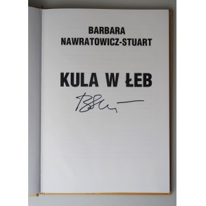 NAWRATOWICZ-STUART BARBARA A bullet in the head (autographed by the author) ex. 2/40
