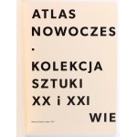 Atlas moderny. Sbírka umění 20. a 21. století. Muzeum umění v Lodži. Lodž 2017