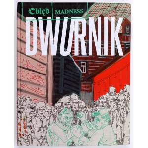 [DWURNIK Edward] Edward Dwurnik. Madness. Madness. Kraków 2013. catalog.