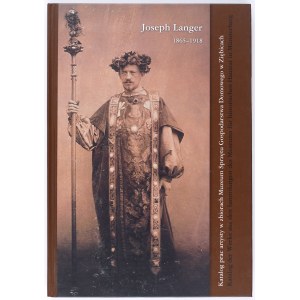 [LANGER Joseph] Joseph Langer 1865-1918. Kraków 2002. katalog.