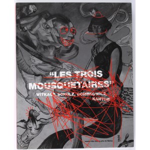 Les Trois Mousquetaires - Witkacy, Schulz, Gombrowicz Et Kantor - Exposition Du Musée Des Beaux Arts De Nancy. 2004. katalog.