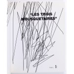 Les Trois Mousquetaires - Witkacy, Schulz, Gombrowicz Et Kantor - Exposition Du Musée Des Beaux Arts De Nancy. 2004. catalog.