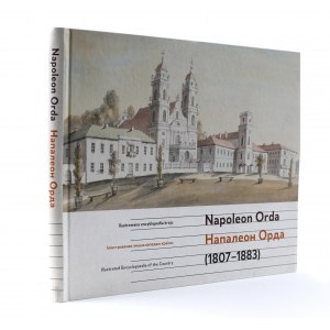 [ORDA Napoleon] Napoleon Orda - Ilustrovaná encyklopédia krajiny. Katalóg výstavy. Národné múzeum v Krakove 2017