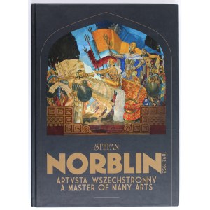 [NORBLIN Stefan] Stefan Norblin 1892-1952. vielseitiger Künstler. Stalowa Wola 2011.