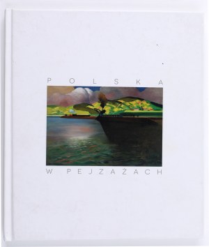 Poland in the Landscape. Kraków 2018. catalog.