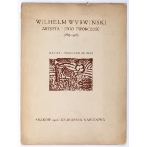 SMOLIK Przecław - Wilhelm Wyrwiński. The artist and his work . Cracow 1926.