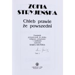 STRYJEŃSKA Zofia - Chleb prawie że powszedni. Pamiętnik. T. 1-2. Warszawa 1995 [autograf a venovanie Maria Grońska].