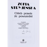 STRYJEŃSKA Zofia - Chleb prawie że powszedni. Pamiętnik. T. 1-2. Warszawa 1995 [autograf i dedykacja Marii Grońskiej]