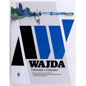 [WAJDA Andrzej] Wajda. Člověk z Gdaňsku. Výstava kreseb, akvarelů a plakátů ze sbírky Muzea japonského umění a techniky Manggha. Gdaňsk 2021. katalog