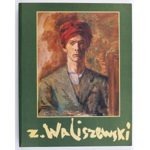 [WALISZEWSKI Zygmunt Zygmunt Waliszewski 1897-1936 Monographische Ausstellung Mai-Juli 1999 Warschau