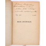 MĄCZYŃSKI Czesław - Boje lwowskie. Part 1-2. Warsaw 1921 [author's dedication to Jan Poratyński] / Cross of the Defense of Lviv].